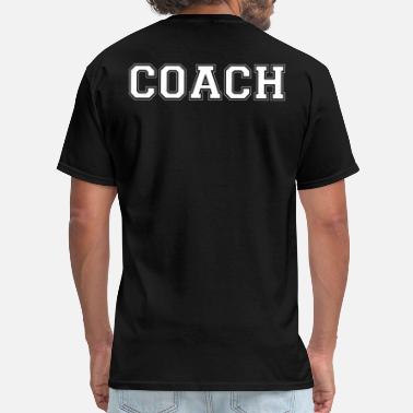 COACH' Men's T-Shirt | Spreadshirt